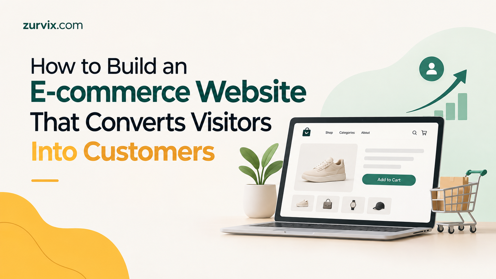How to Build an E-commerce Website That Converts Visitors Into Customers